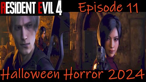 Halloween Horror 2024- Resident Evil 4 (2023)- Hardcore Fan Compares Between New and Old- Episode 11