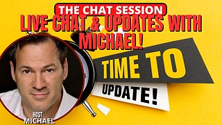 LIVE CHAT & UPDATES WITH MICHAEL! | THE CHAT SESSION