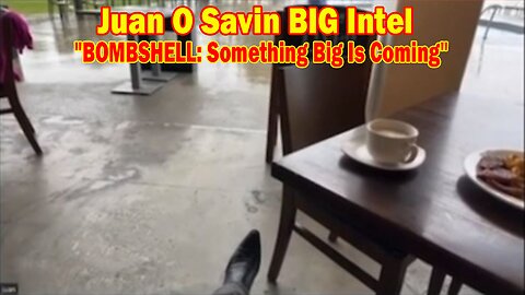 Juan O Savin BIG Intel Jan 8: "BOMBSHELL: Something Big Is Coming"