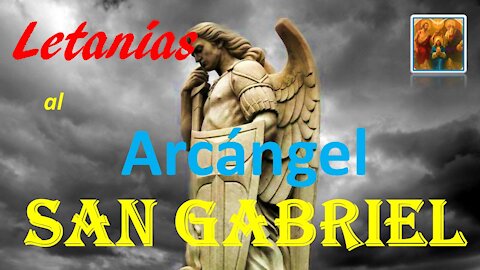 LETANÍAS AL ARCÁNGEL SAN GABRIEL