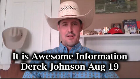 Derek Johnson Situation Update - It Is Awesome Information - 8/20/24..