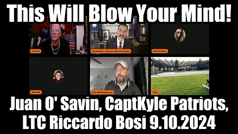 Juan O' Savin & CaptKyle Patriots & LTC Riccardo Bosi: This Will Blow Your Mind!