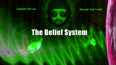 The Belief System