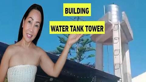 BUILDING WATER TANK TOWER IN THE PHILIPPINES