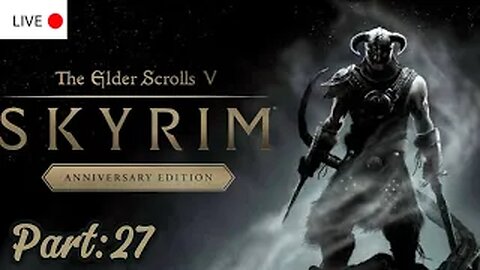 (VOD) Skyrim Legendary Survival Mode - Live Part:27