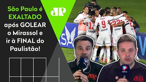 "O São Paulo TRITUROU mais um! E fará uma final SENSACIONAL com o Palmeiras!" Veja DEBATE!