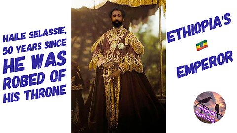 Haile Selassie, 50 years since he was robed his Throne as Ethiopia's emperor de c