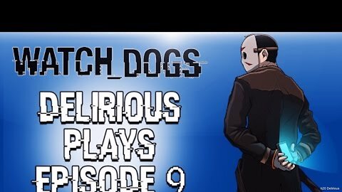 Delirious Plays Watch Dogs Ep. 9 (Delirious goes to the hood)