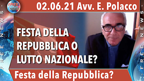 02.06.21 Avv. Polacco: festa della Repubblica o lutto nazionale?