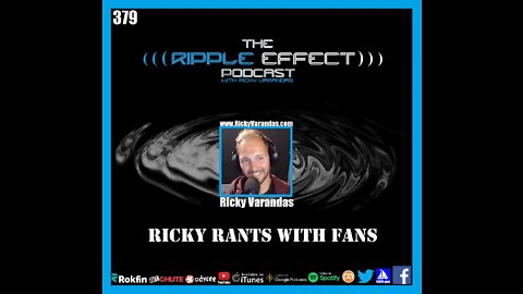 The Ripple Effect Podcast #378 (Ricky Rants With Fans | Pharma, Food, Psyops, Censorship & More)