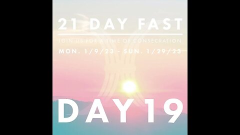 DAY 19 - 21 Day of Prayer & Fasting – Encouraging yourself In The Lord!