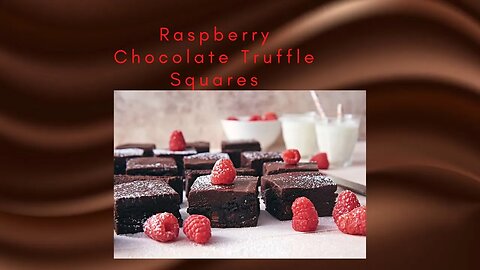 Maggie’s Dessert Corner- Raspberry Chocolate Truffle Squares 🍫