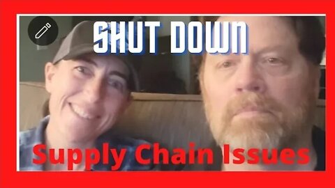 😱😡 Supply Chain Issues Shut Us Down | Love Travel Adventure 😡😱