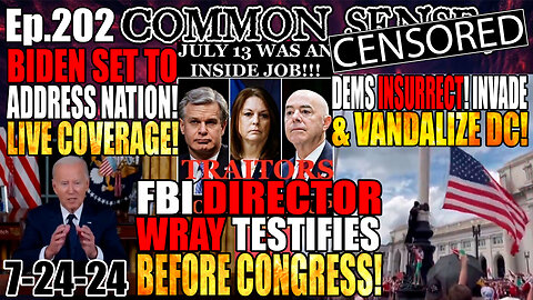 Ep.202 LIVE COVERAGE: Biden National Address, FBI Director Wray Testifies! Dems Overrun/Vandalize DC