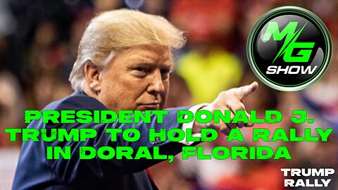 President Donald J. Trump to Hold a Rally in Doral, Florida LIVE