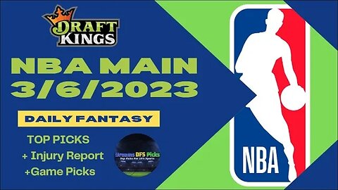 Dreams Top Picks NBA DFS Today Main Slate 3/6/23 Daily Fantasy Sports Strategy DraftKings