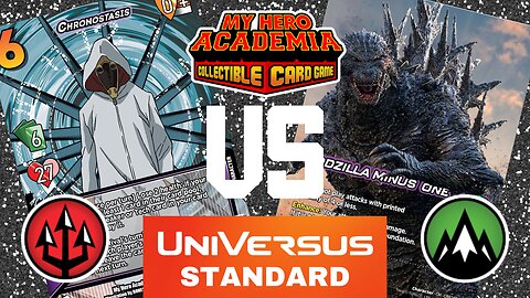 Chronostasis (Evil) vs. Godzilla, Minus One (Eart) / Universus Gameplay/My hero Academia CCG