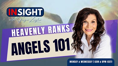 InSight with GINGER ZIEGLER | Angels 101: Understanding Heavenly Ranks