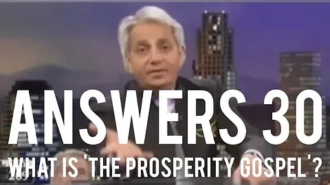 Answers #30 | What Is The Prosperity Gospel?