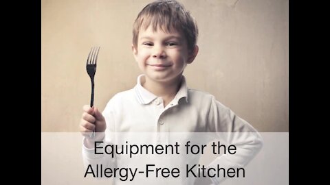 AFC02 Allergy-Free Cooking Equipment | Allergy-Free Cooking eCourse Lesson 02