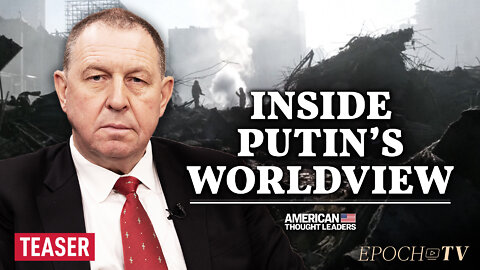 Former Putin Advisor Andrei Illarionov: Inside the Mind of Vladimir Putin | TEASER