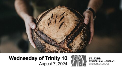 Wednesday of Trinity 10 — August 7, 2024