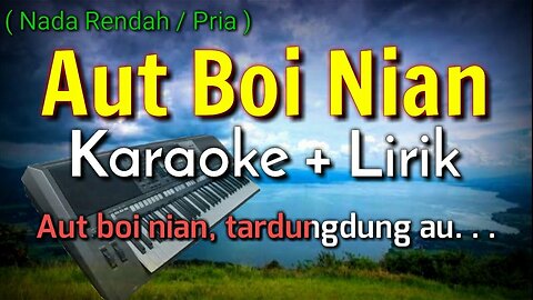 AUT BOI NIAN KARAOKE LIRIK VERSI COWOK _ LAGU BATA