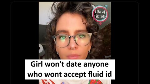 Girl wont date anyone who wont accept her gender fluidity