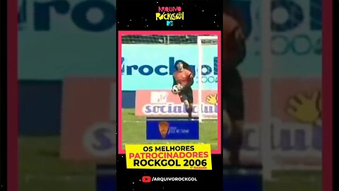 Os melhores Patrocinadores do Rockgol MTV 2006 #rockgol #RockgolMTV #ArquivoRockgol #mtv