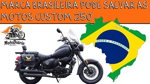 A marca BRASILEIRA que pode SALVAR o MOVIMENTO de Motos CUSTOM 250