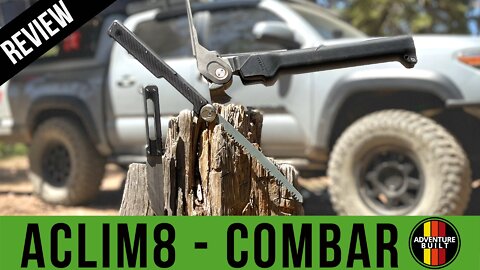 IS THIS THE BEST MULTI TOOL FOR OVERLANDERS | ACLIM8 COMBAR