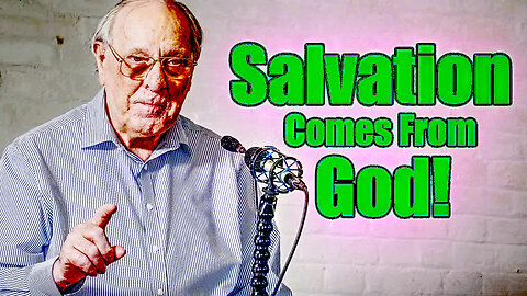 Salvation Comes From God!