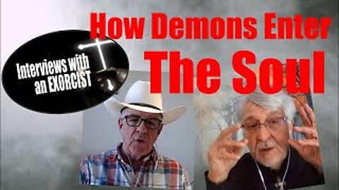 Gabriel and McKibben: How do Demons Enter the Human Soul. Real Life Exorcist Douglas Gabriel