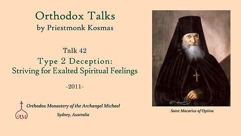 Talk 42: Type 2 Deception: Striving for Exalted Spiritual Feelings