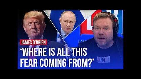 James O'Brien dismisses World War III dread as 'bonkers' | LBC