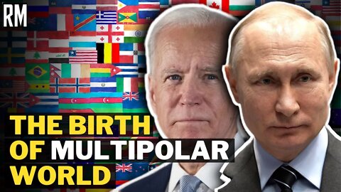 Ukraine Has Birthed the Multipolar World Order