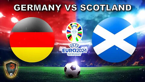 EURO 2024: Germany Vs Scotland Watchalong