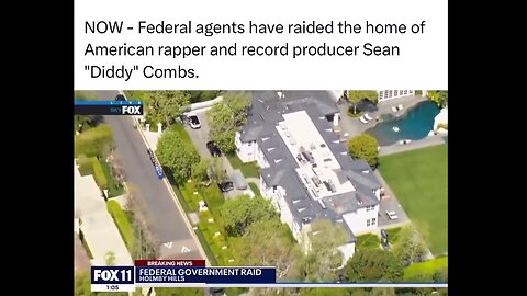 Federal agents raid Diddy's home in LA