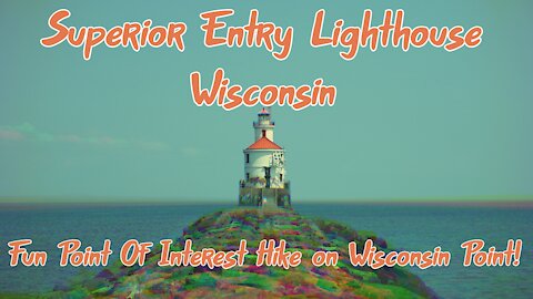 SUPERIOR ENTRY LIGHTHOUSE WISCONSIN / Fun Point Of Interest Hike on Wisconsin Point!