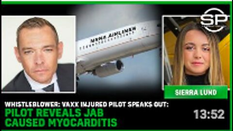 WHISTLEBLOWER: Vaxx Injured Pilot SPEAKS OUT: Pilot REVEALS Jab Caused MYOCARDITIS