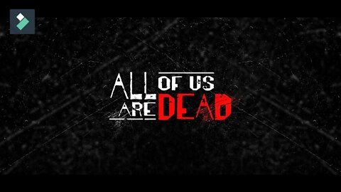 All Of Us Are Dead (NETFLIX) Intro | WONDERSHARE FILMORA | Tutorial