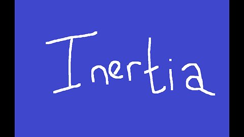 Inertia