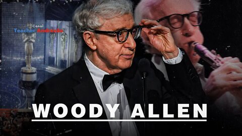 A vida de Woody Allen... suas top frases e seus top filmes!