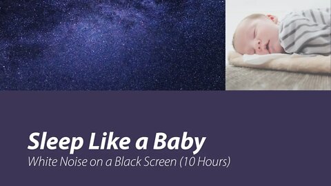 Soothe a Crying or Colicky Baby - White Noise (10 Hours)