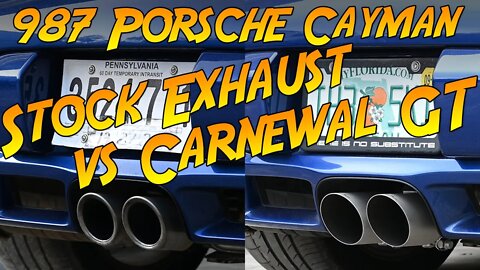 Carnewal GT vs Stock Exhaust Comparison: Porsche Cayman 987.2