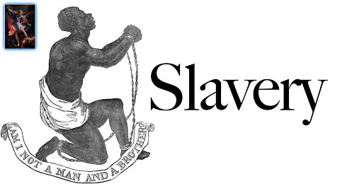 Slavery: How Can You Base Your Morality on the Bible Which Condones Human Bondage?