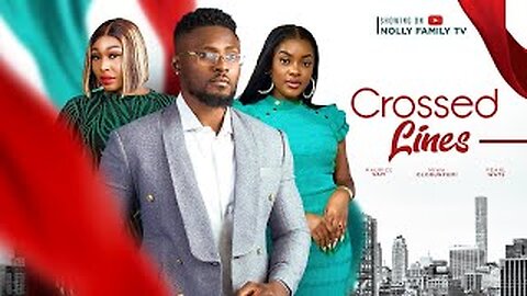 CROSSED LINES (New Movie) Maurice Sam, Pearl Wats, Miwa Olorunfemi 2023 Nigerian Nollywood Movie