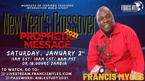 New Year's Crossover Prophetic Message | Dr. Francis Myles Bible Study