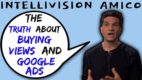 Intellivision Amico Buying Views / Subs & Google Ads (The Truth Is Here) - 5lotham