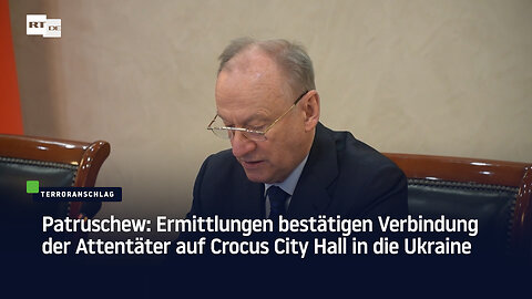 Patruschew: Ermittlungen bestätigen Verbindung der Konzerthallen-Attentäter in die Ukraine